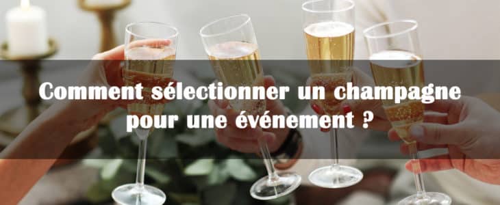 sélectionner un champagne evenement reussi