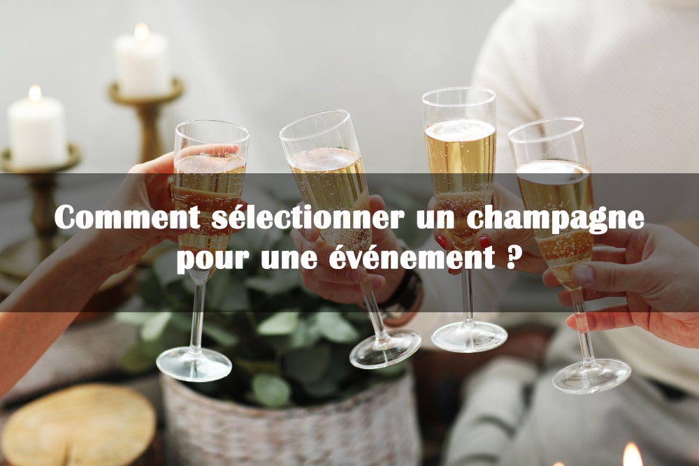 sélectionner un champagne evenement reussi